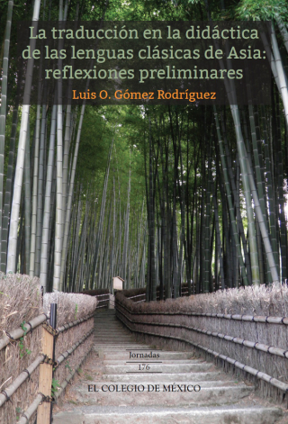 La traducción en la didáctica de las lenguas clásicas de Asia: Reflexiones preliminares
