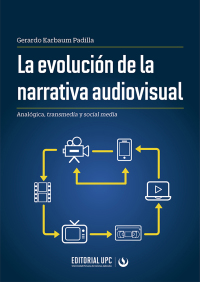 Imagen de portada: La evolución de la narrativa audiovisual 1st edition 9786123183431
