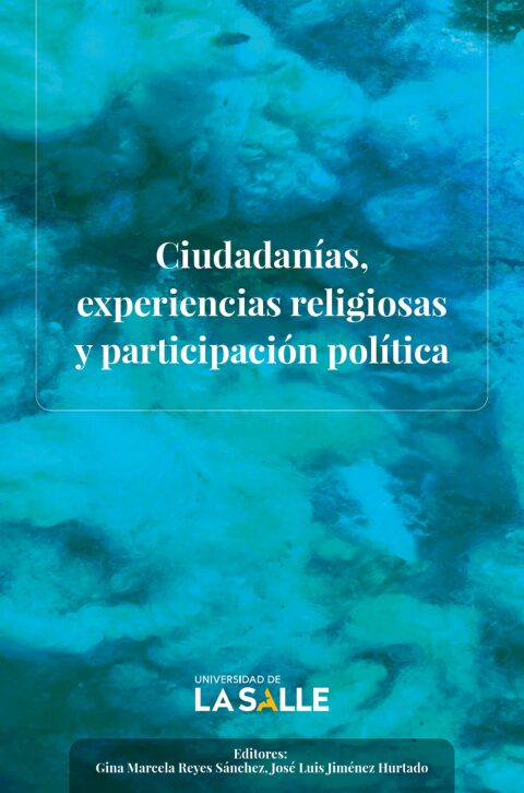 Cover image for book Ciudadanías, experiencias religiosas y participación política
