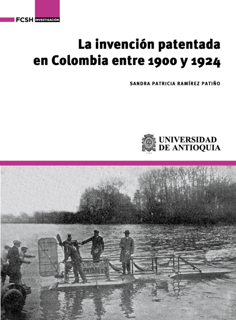 Cover image for book La invención patentada en Colombia entre 1900 y 1924.