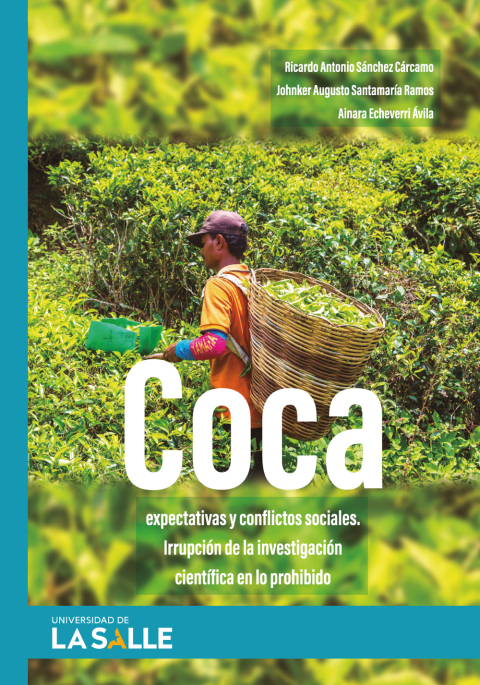 Cover image for book Coca, expectativas y conflictos sociales: Irrupción de la investigación científica en lo prohibido