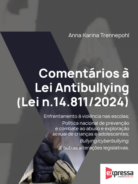 Comentários à lei antibullying (lei nº 14.811/2024)