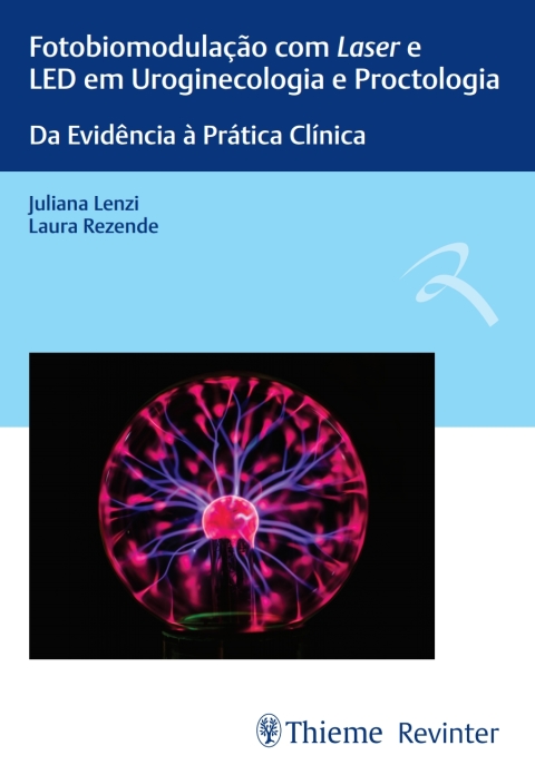 Cover image for book Fotobiomodulação com Laser e LED em Uroginecologia e Proctologia: Da Evidência à Prática Clínica