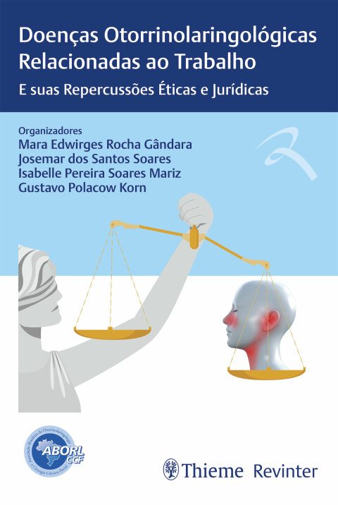 Cover image for book Doenças Otorrinolaringológicas Relacionadas ao Trabalho e suas Repercussões Éticas e Jurídicas