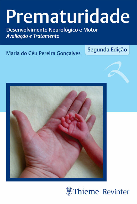 Cover image for book Prematuridade: Desenvolvimento Neurológico e Motor Avaliação e Tratamento