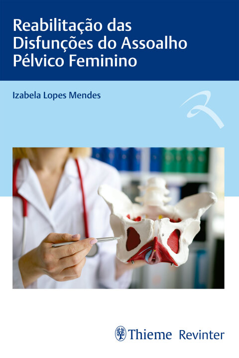 Reabilitação das disfunções do assoalho pélvico feminino