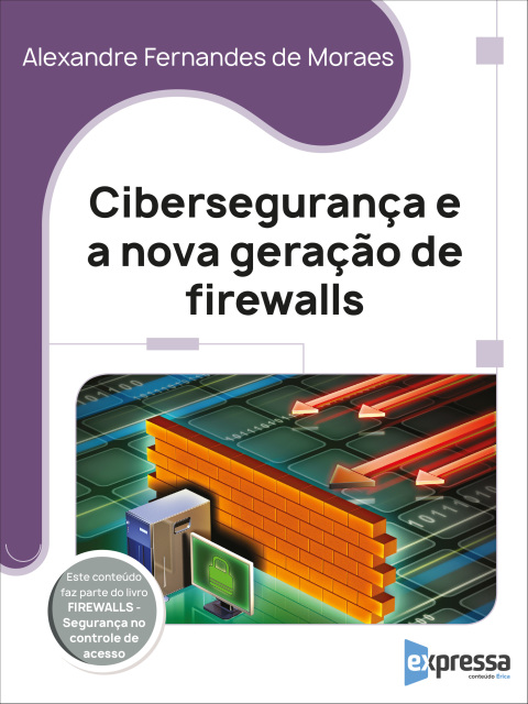 Cibersegurança e a nova geração de firewalls