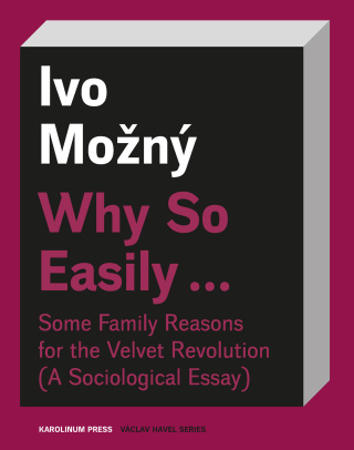 Why So Easily . . . Some Family Reasons for the Velvet Revolution
