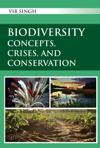 Biodiversity: Concepts, Crises, and Conservation