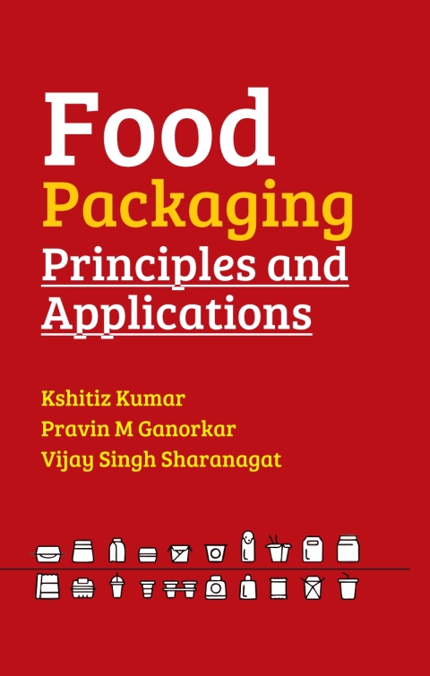 Food Packaging: Principles and Applications 