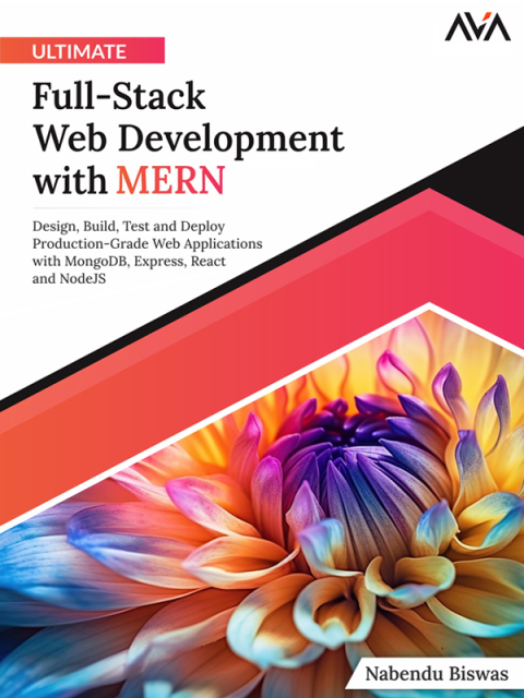 Ultimate Full-Stack Web Development with MERN 