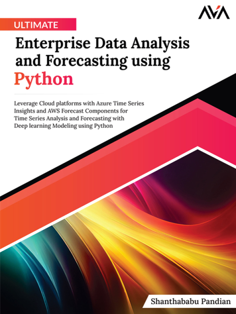 Ultimate Enterprise Data Analysis and Forecasting using Python 
