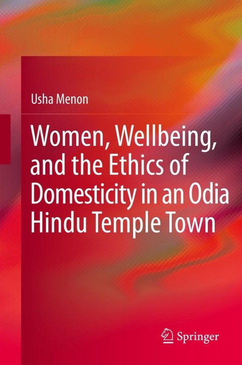 Cover image for book Women, Wellbeing, and the Ethics of Domesticity in an Odia Hindu Temple Town