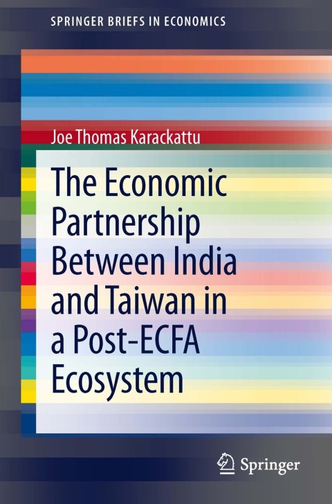 Cover image for book The Economic Partnership Between India and Taiwan in a Post-ECFA Ecosystem