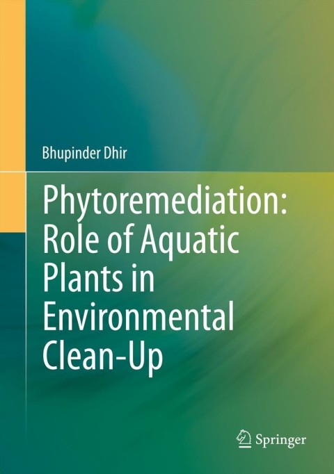 Cover image for book Phytoremediation: Role of Aquatic Plants in Environmental Clean-Up