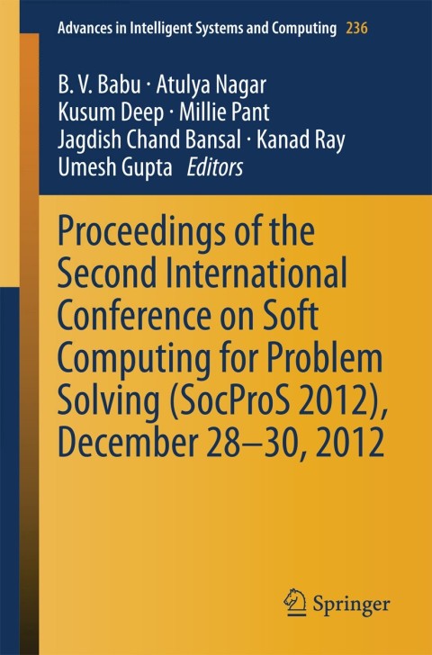Cover image for book Proceedings of the Second International Conference on Soft Computing for Problem Solving (SocProS 2012), December 28-30, 2012