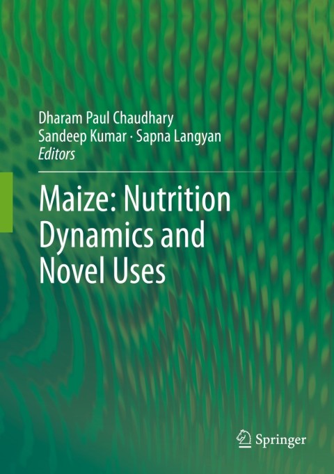 Cover image for book Maize: Nutrition Dynamics and Novel Uses