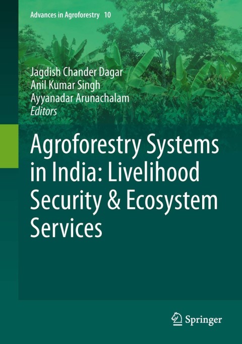 Cover image for book Agroforestry Systems in India: Livelihood Security & Ecosystem Services