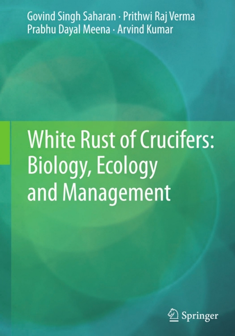 Cover image for book White Rust of Crucifers: Biology, Ecology and Management