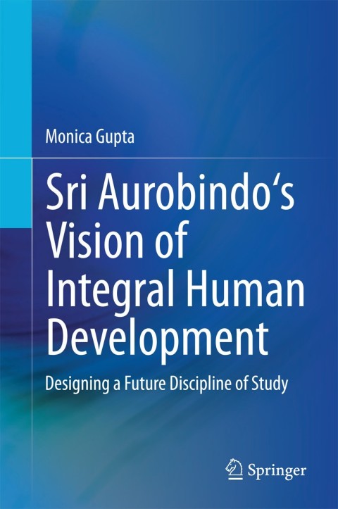 Cover image for book Sri Aurobindo's Vision of Integral Human Development