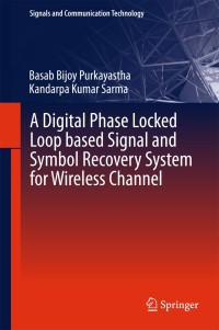 Cover image: A Digital Phase Locked Loop based Signal and Symbol Recovery System for Wireless Channel 9788132220404