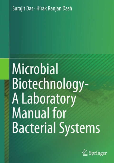 Cover image for book Microbial Biotechnology- A Laboratory Manual for Bacterial Systems