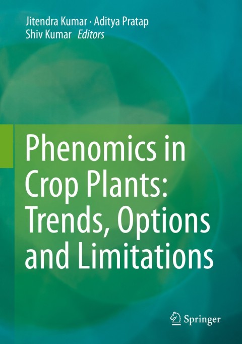 Cover image for book Phenomics in Crop Plants: Trends, Options and Limitations