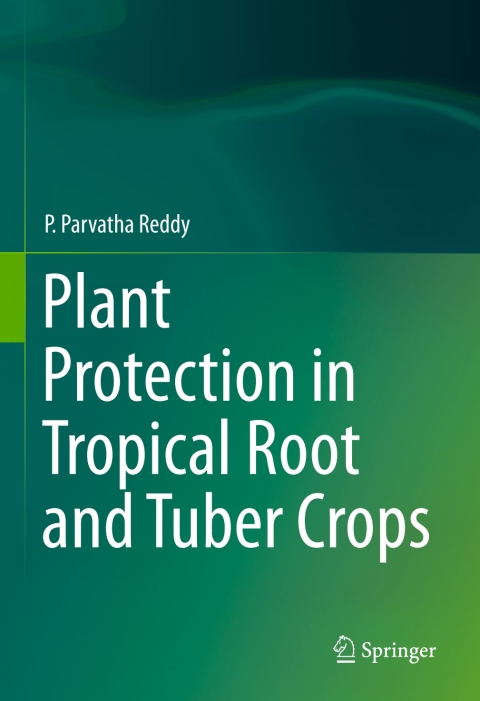 Plant Protection in Tropical Root and Tuber Crops 