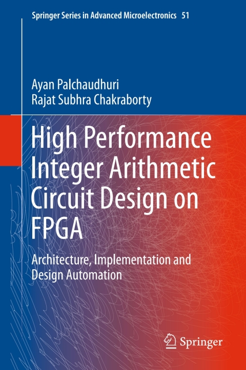 Cover image for book High Performance Integer Arithmetic Circuit Design on FPGA