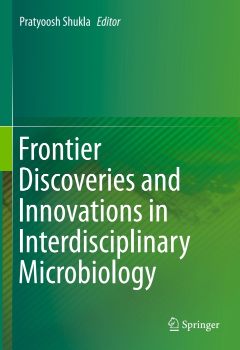 Cover image for book Frontier Discoveries and Innovations in Interdisciplinary Microbiology