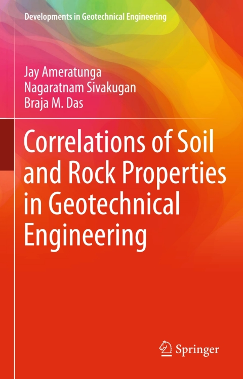 Correlations of Soil and Rock Properties in Geotechnical Engineering 