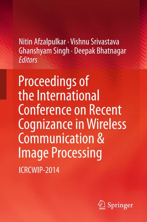 Cover image for book Proceedings of the International Conference on Recent Cognizance in Wireless Communication & Image Processing
