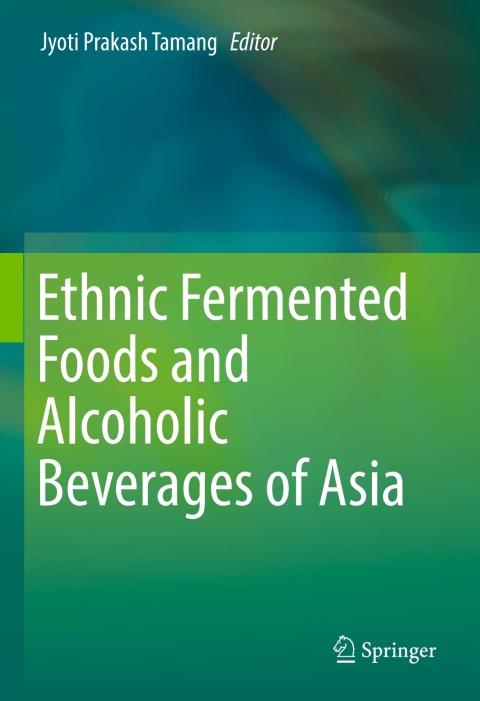Cover image for book Ethnic Fermented Foods and Alcoholic Beverages of Asia