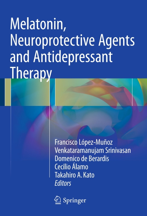Cover image for book Melatonin, Neuroprotective Agents and Antidepressant Therapy