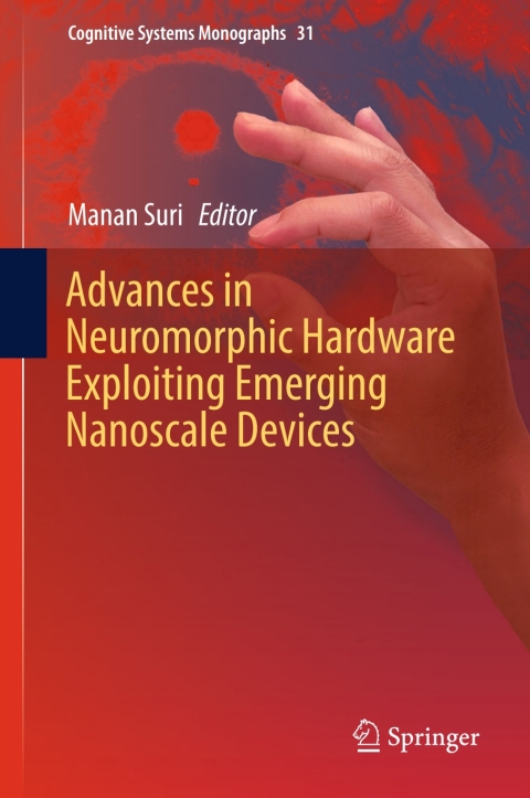 Cover image for book Advances in Neuromorphic Hardware Exploiting Emerging Nanoscale Devices