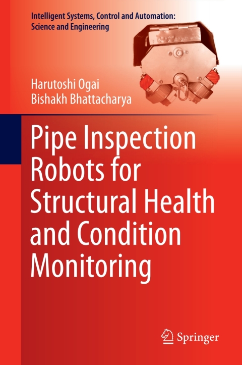 Cover image for book Pipe Inspection Robots for Structural Health and Condition Monitoring