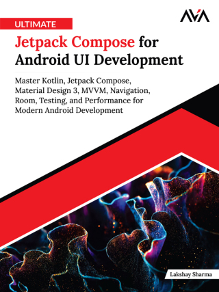 Ultimate Jetpack Compose for Android UI Development