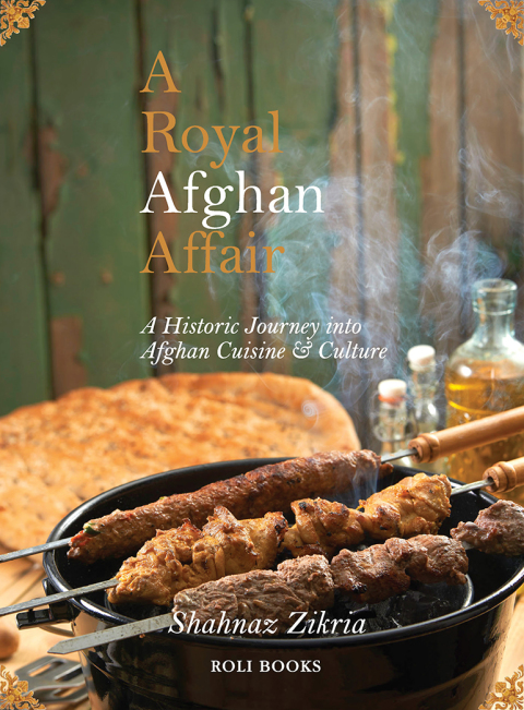 A Royal Afghan Affair - A Historic Journey into Afghan Cuisine and Culture 
