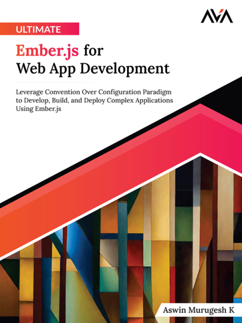 Ultimate Ember.js for Web App Development 