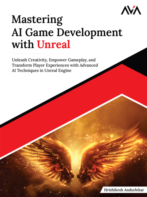 Mastering AI Game Development with Unreal 