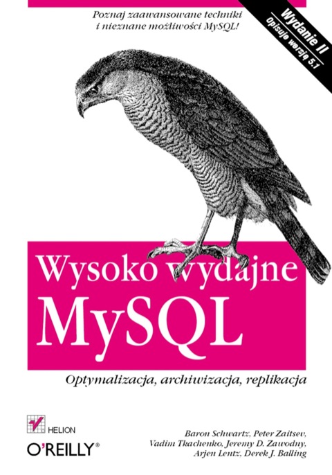 Cover image for book Wysoko wydajne MySQL. Optymalizacja, archiwizacja, replikacja. Wydanie II