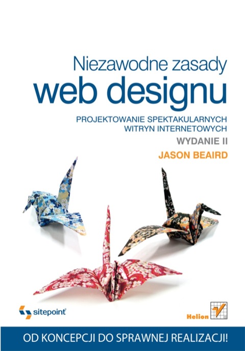 Cover image for book Niezawodne zasady web designu. Projektowanie spektakularnych witryn internetowych. Wydanie II