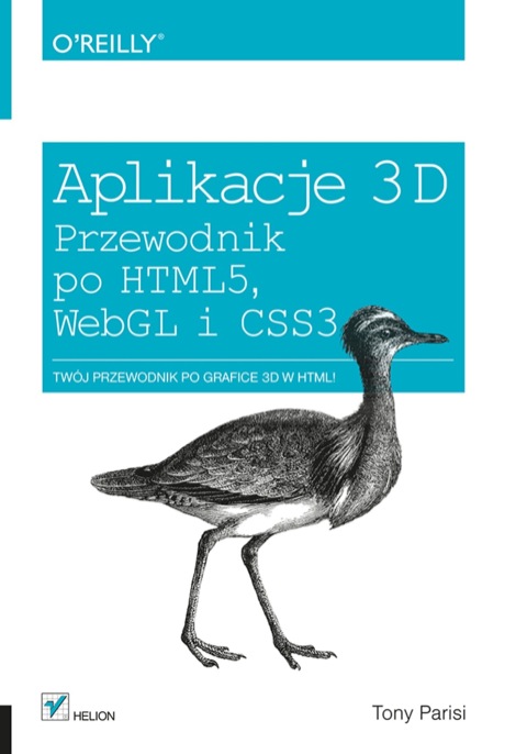 Cover image for book Aplikacje 3D. Przewodnik po HTML5, WebGL i CSS3