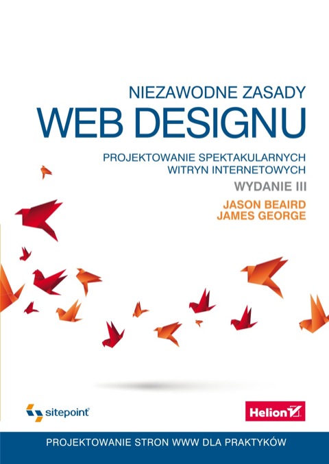 Cover image for book Niezawodne zasady web designu. Projektowanie spektakularnych witryn internetowych. Wydanie III