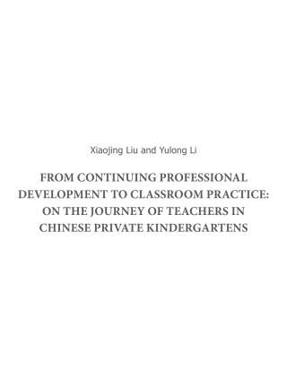 From continuing professional development to classroom practice: on the journey of teachers in Chinese private kindergartens