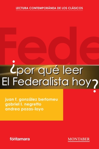 ¿Por qué leer El Federalista hoy?