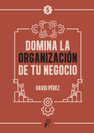 Domina la organización de tu negocio