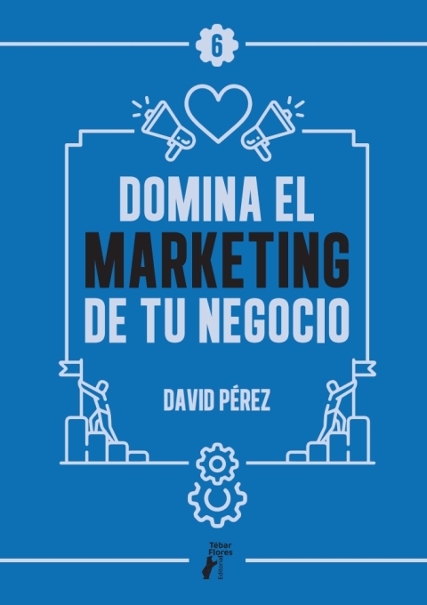 Domina el marketing de tu negocio 