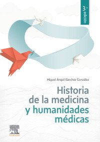 صورة الغلاف: Historia de la Medicina y humanidades médicas 3rd edition 9788491139614