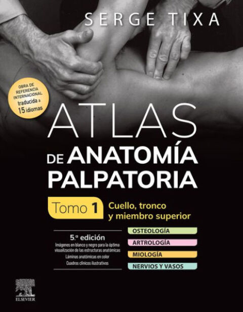 Cover image for book Atlas de anatomía palpatoria. Tomo 1. Cuello, tronco y miembro superior